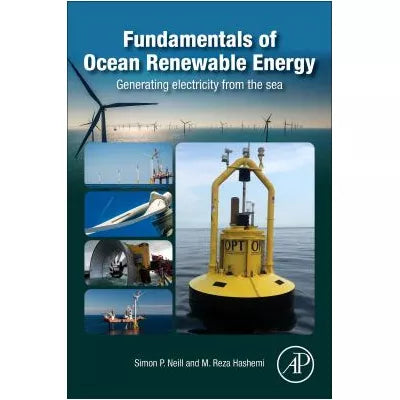 Fundamentals of Ocean Renewable Energy : Generating Electricity from the Sea
