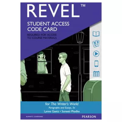 Revel Access Code for Writer's World, The : Paragraphs and Essays With Enhanced Reading Strategies