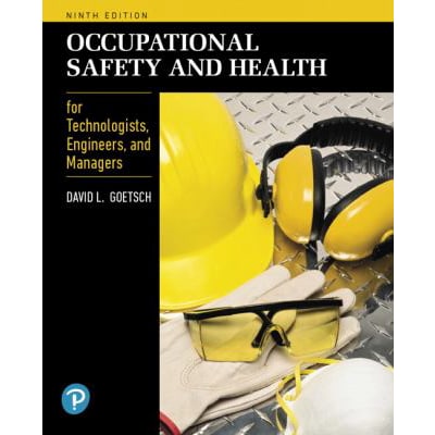 Occupational Safety and Health for Technologists, Engineers, and Managers