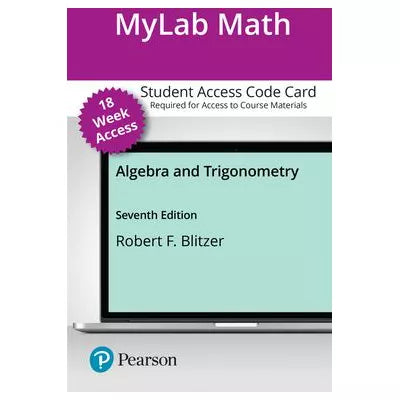 MyLab Math with Pearson eText Access Code for Algebra and Trigonometry