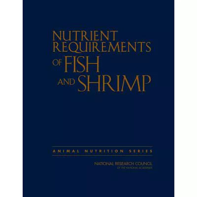 Nutrient Requirements of Fish &amp; Shrimp