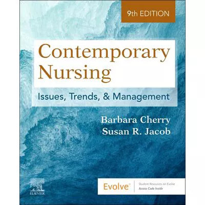 Contemporary Nursing E-Book : Issues, Trends, &amp; Management