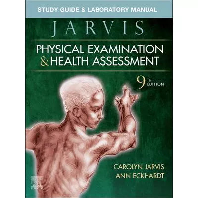 Study Guide &amp; Laboratory Manual for Physical Examination &amp; Health Assessment E-Book