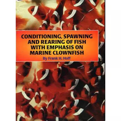 Conditioning, Spawning &amp; Rearing of Fish