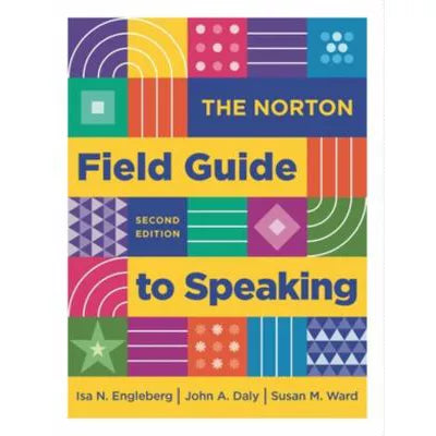 The Norton Field Guide to Speaking 2e Courseware (Ebook, InQuizitive, Speech Library, Plagiarism Tutorial, MLA Guide, and APA Guide)