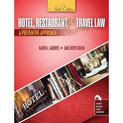 Hotel, Restaurant &amp; Travel Law: A Preventative Approach (w/Webcom code)
